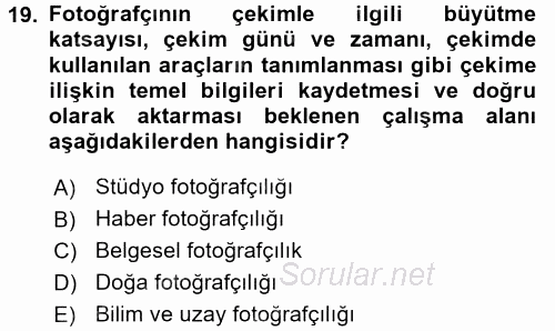 Sayısal Fotoğraf Makineleri 2016 - 2017 Dönem Sonu Sınavı 19.Soru
