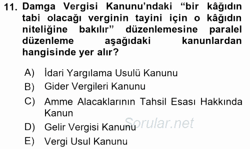 Damga Vergisi Ve Harçlar Bilgisi 2016 - 2017 Ara Sınavı 11.Soru