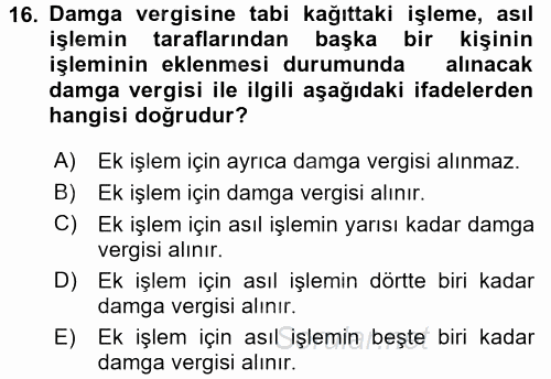 Damga Vergisi Ve Harçlar Bilgisi 2016 - 2017 Ara Sınavı 16.Soru