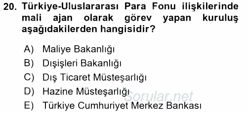 Uluslararası Ekonomik Kuruluşlar 2015 - 2016 Ara Sınavı 20.Soru