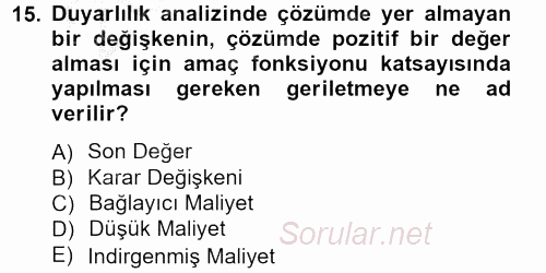 Sağlık Kurumlarında Operasyon Yönetimi 2012 - 2013 Ara Sınavı 15.Soru