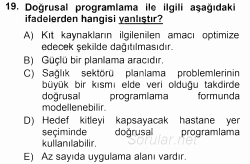 Sağlık Kurumlarında Operasyon Yönetimi 2012 - 2013 Ara Sınavı 19.Soru