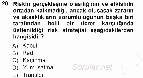 Sağlık Kurumlarında Operasyon Yönetimi 2012 - 2013 Ara Sınavı 20.Soru