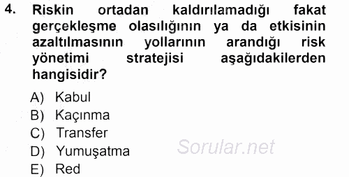 Sağlık Kurumlarında Operasyon Yönetimi 2012 - 2013 Ara Sınavı 4.Soru