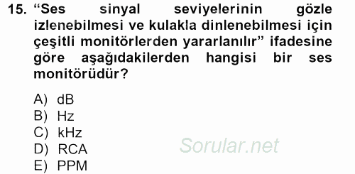 Videonun Kullanım Alanları 2012 - 2013 Dönem Sonu Sınavı 15.Soru