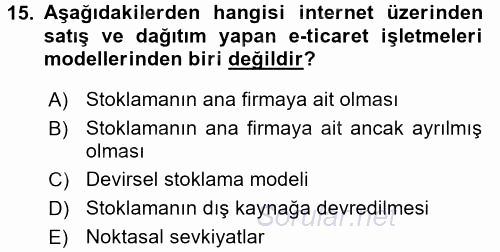 Çağdaş Lojistik Uygulamaları 2015 - 2016 Dönem Sonu Sınavı 15.Soru