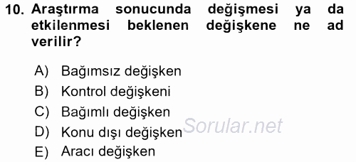 Sosyal Bilimlerde Araştırma Yöntemleri 2017 - 2018 Ara Sınavı 10.Soru