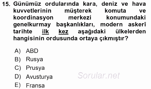 Osmanlı Devleti Yenileşme Hareketleri (1876-1918) 2016 - 2017 Ara Sınavı 15.Soru