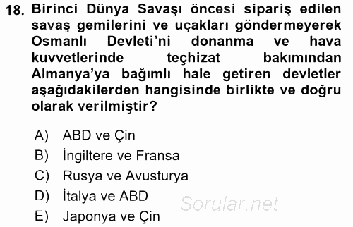 Osmanlı Devleti Yenileşme Hareketleri (1876-1918) 2016 - 2017 Ara Sınavı 18.Soru