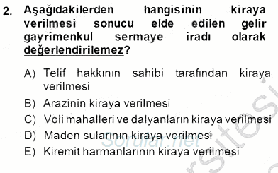 Gayrimenkullerde Vergilendirme 2013 - 2014 Dönem Sonu Sınavı 2.Soru