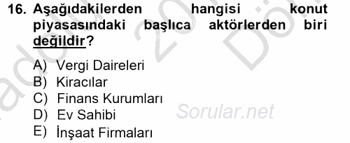 Gayrimenkul Ekonomisi 2012 - 2013 Dönem Sonu Sınavı 16.Soru