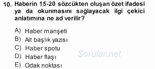 Haber Yazma Teknikleri 2013 - 2014 Ara Sınavı 10.Soru