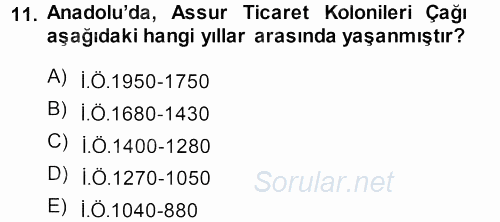 Uygarlık Tarihi 1 2013 - 2014 Ara Sınavı 11.Soru