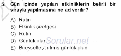 Davranış Ve Öğrenme Sorunu Olan Çocukların Eğitimi 2013 - 2014 Ara Sınavı 5.Soru