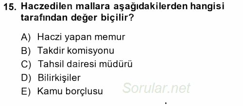 Vergi İcra Hukuku 2014 - 2015 Tek Ders Sınavı 15.Soru
