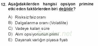 Borsaların Yapısı ve İşleyişi 2013 - 2014 Dönem Sonu Sınavı 12.Soru