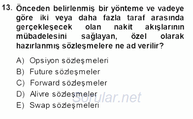 Borsaların Yapısı ve İşleyişi 2013 - 2014 Dönem Sonu Sınavı 13.Soru