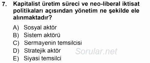 Endüstri İlişkileri 2012 - 2013 Dönem Sonu Sınavı 7.Soru