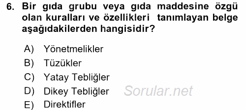 Gıda Mevzuatı ve Kalite Yönetimi 2016 - 2017 Dönem Sonu Sınavı 6.Soru