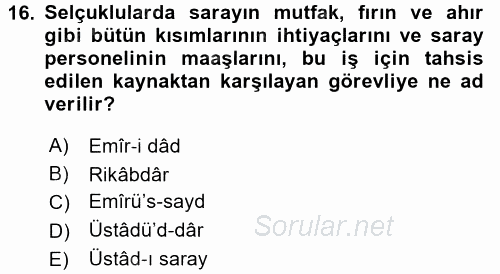 Türkiye Selçuklu Tarihi 2016 - 2017 Dönem Sonu Sınavı 16.Soru