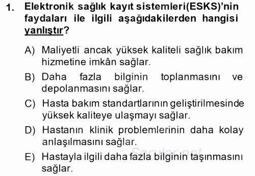 Sağlık Kurumlarında Bilgi Sistemleri 2014 - 2015 Dönem Sonu Sınavı 1.Soru