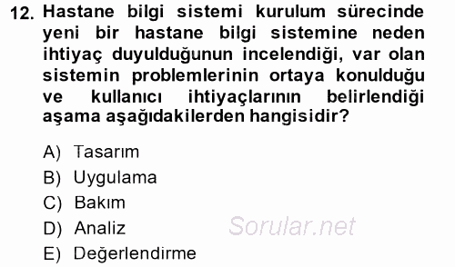 Sağlık Kurumlarında Bilgi Sistemleri 2014 - 2015 Dönem Sonu Sınavı 12.Soru