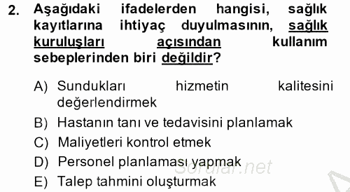 Sağlık Kurumlarında Bilgi Sistemleri 2014 - 2015 Dönem Sonu Sınavı 2.Soru