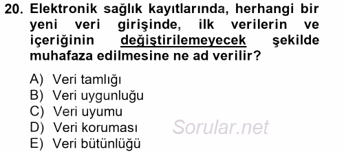 Sağlık Kurumlarında Bilgi Sistemleri 2014 - 2015 Dönem Sonu Sınavı 20.Soru