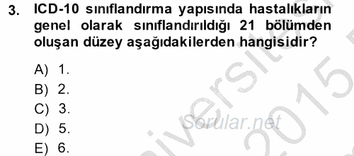 Sağlık Kurumlarında Bilgi Sistemleri 2014 - 2015 Dönem Sonu Sınavı 3.Soru