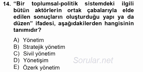 Kamu Yönetiminde Çağdaş Yaklaşımlar 2012 - 2013 Dönem Sonu Sınavı 14.Soru