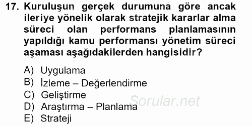 Kamu Yönetiminde Çağdaş Yaklaşımlar 2012 - 2013 Dönem Sonu Sınavı 17.Soru