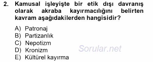 Kamu Yönetiminde Çağdaş Yaklaşımlar 2012 - 2013 Dönem Sonu Sınavı 2.Soru