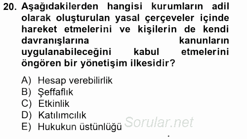 Kamu Yönetiminde Çağdaş Yaklaşımlar 2012 - 2013 Dönem Sonu Sınavı 20.Soru