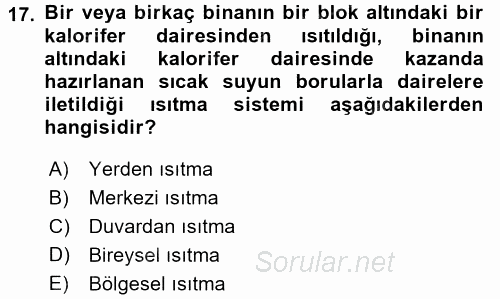 Isıtma Havalandırma ve Klima Sistemlerinde Enerji Ekonomisi 2015 - 2016 Ara Sınavı 17.Soru