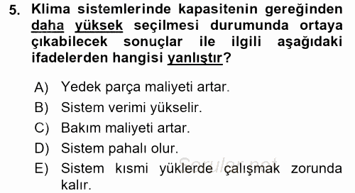 Isıtma Havalandırma ve Klima Sistemlerinde Enerji Ekonomisi 2015 - 2016 Ara Sınavı 5.Soru