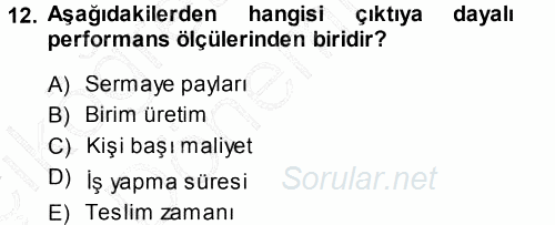 Performans ve Kariyer Yönetimi 2013 - 2014 Ara Sınavı 12.Soru