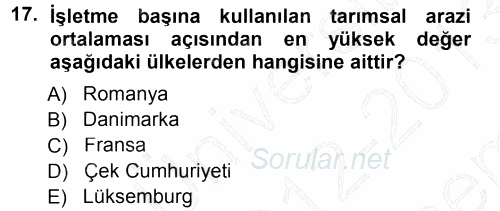 Tarım Ekonomisi ve Tarımsal Politikalar 2012 - 2013 Dönem Sonu Sınavı 17.Soru