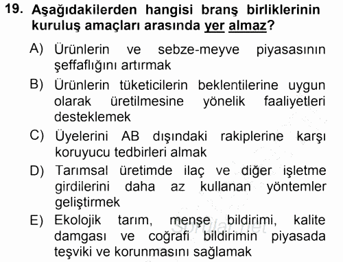 Tarım Ekonomisi ve Tarımsal Politikalar 2012 - 2013 Dönem Sonu Sınavı 19.Soru