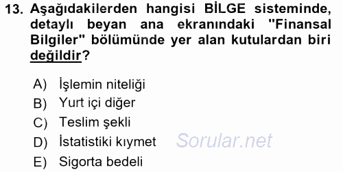 Dış Ticarette Bilgisayar Uygulamaları 2015 - 2016 Tek Ders Sınavı 13.Soru