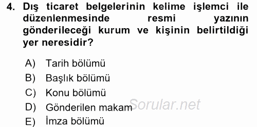 Dış Ticarette Bilgisayar Uygulamaları 2015 - 2016 Tek Ders Sınavı 4.Soru