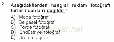 Fotoğrafın Kullanım Alanları 2012 - 2013 Tek Ders Sınavı 2.Soru