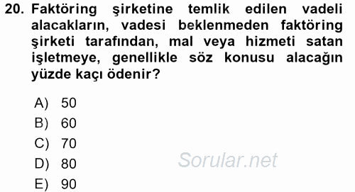 Dış Ticaretin Finansmanı ve Teşviki 2017 - 2018 Ara Sınavı 20.Soru