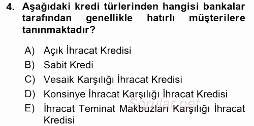 Dış Ticaretin Finansmanı ve Teşviki 2017 - 2018 Ara Sınavı 4.Soru