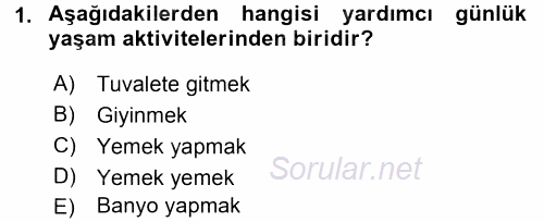 Yaşlı ve Hasta Bakım Hizmetleri 2015 - 2016 Dönem Sonu Sınavı 1.Soru