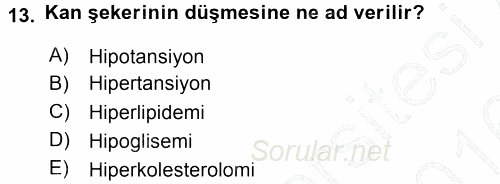 Yaşlı ve Hasta Bakım Hizmetleri 2015 - 2016 Dönem Sonu Sınavı 13.Soru