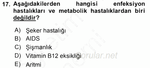 Yaşlı ve Hasta Bakım Hizmetleri 2015 - 2016 Dönem Sonu Sınavı 17.Soru