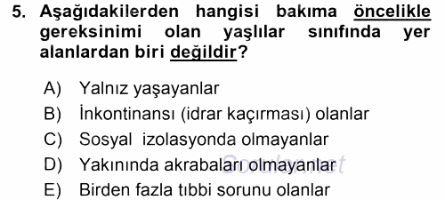 Yaşlı ve Hasta Bakım Hizmetleri 2015 - 2016 Dönem Sonu Sınavı 5.Soru