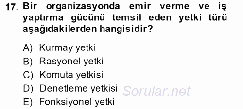 Yönetim ve Organizasyon 2014 - 2015 Ara Sınavı 17.Soru