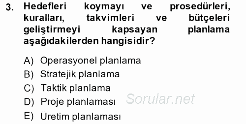 Yönetim ve Organizasyon 2014 - 2015 Ara Sınavı 3.Soru