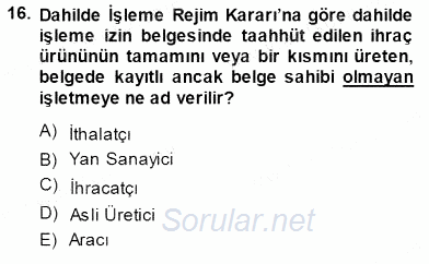 Gümrük Mevzuatı 2014 - 2015 Ara Sınavı 16.Soru